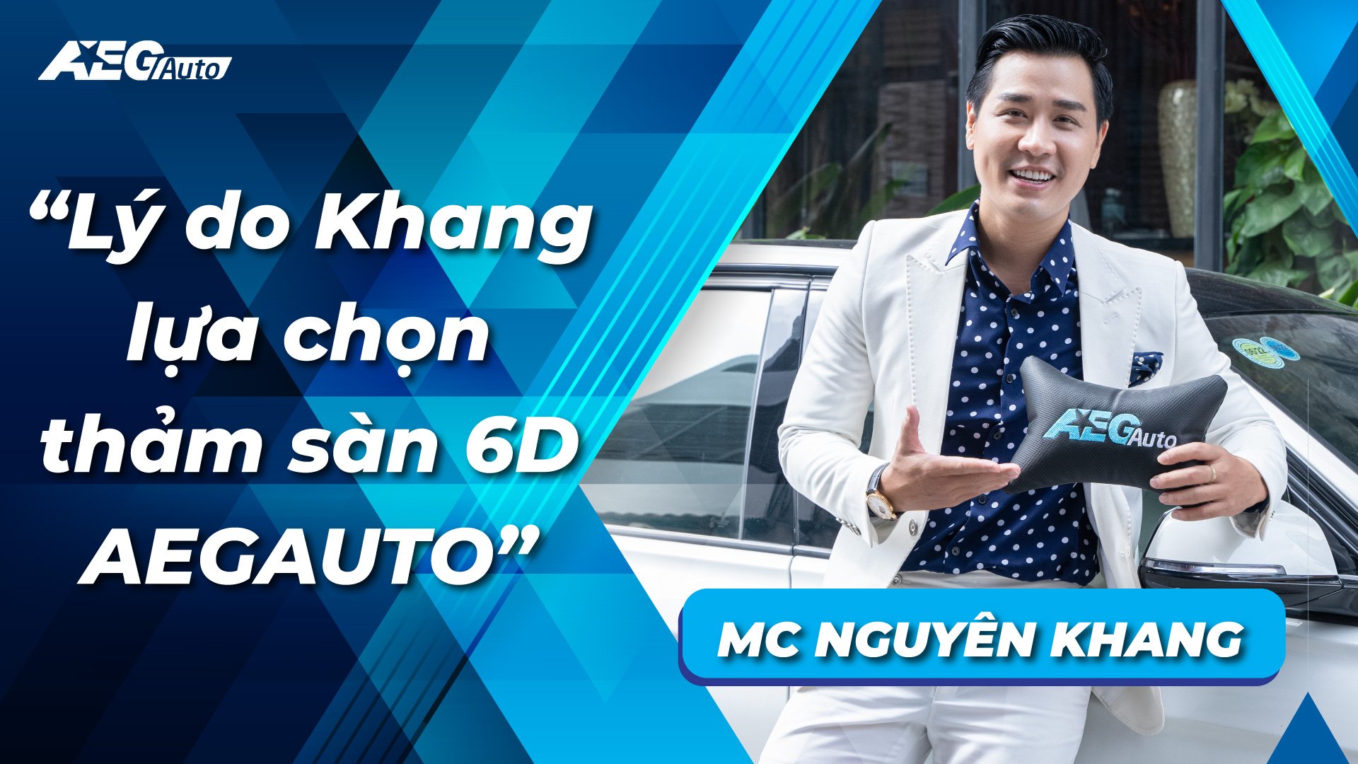 MC Nguyên Khang phấn khích khi sử dụng thảm sàn oto AEGAuto